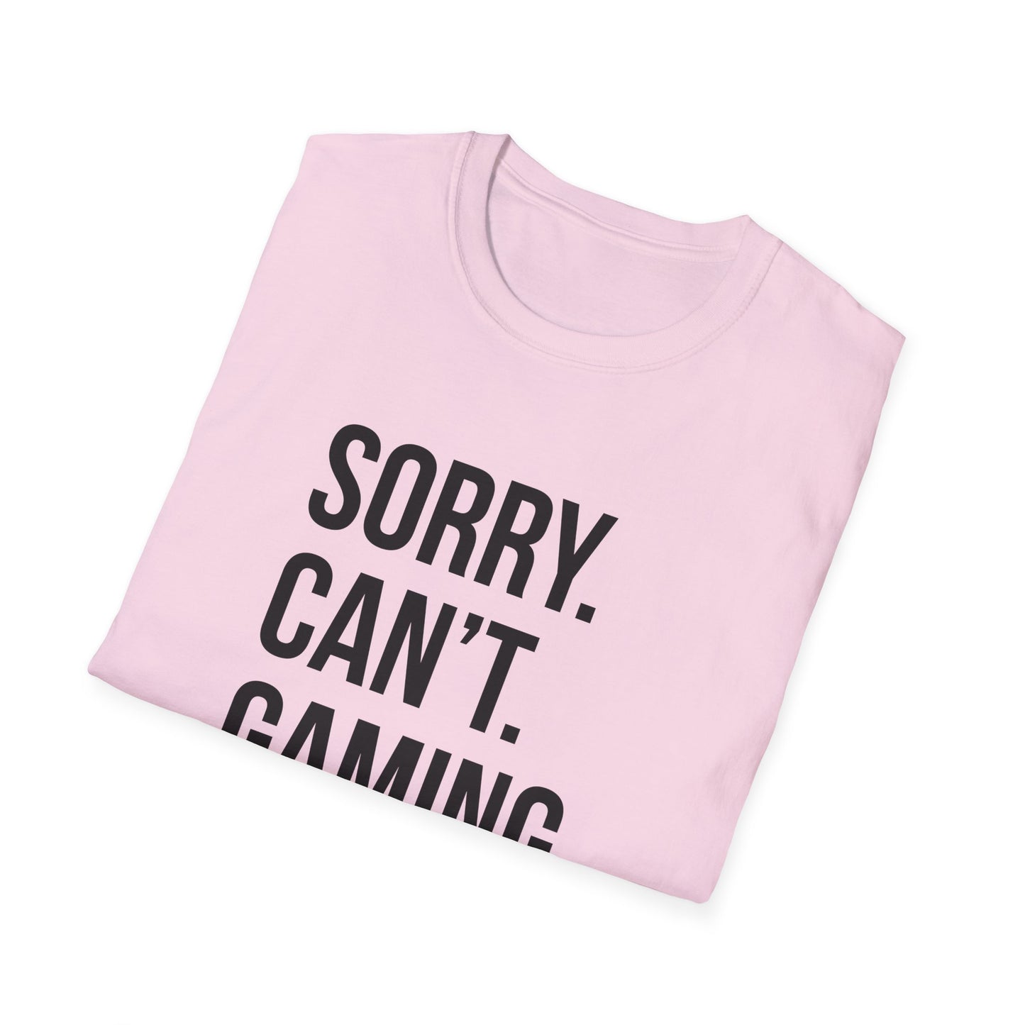 Sorry. Can't. Gaming. Bye. (Standard Version)