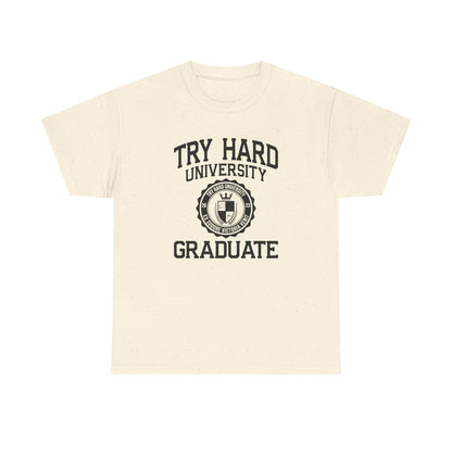 Try Hard University Graduate