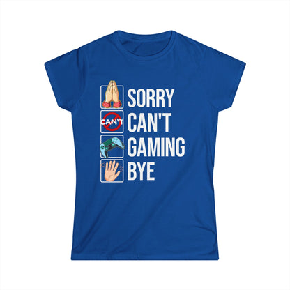 Sorry. Can't. Gaming. Bye. (Standard Version)