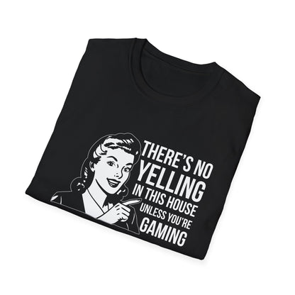 There's No Yelling in this House Unless Your Gaming