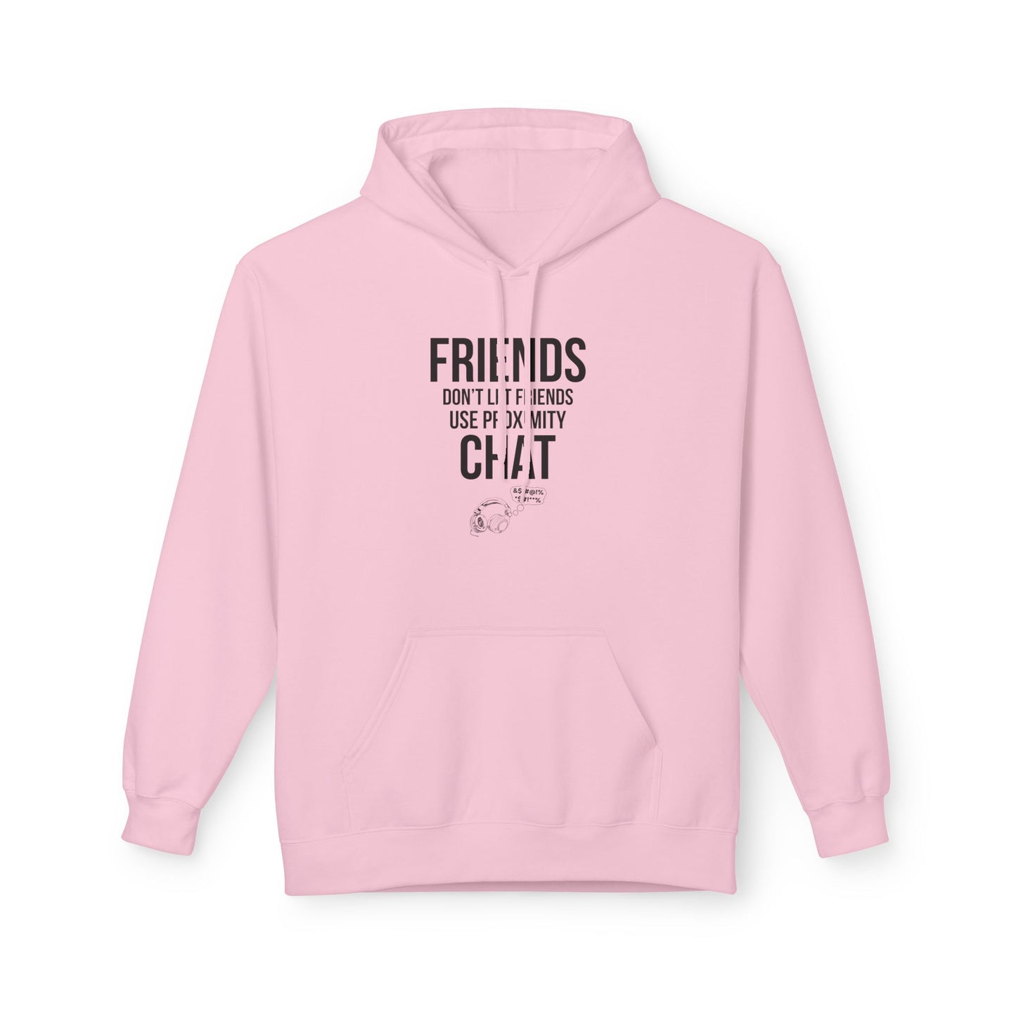 Friends Don't Let Friends Use Proximity Chat
