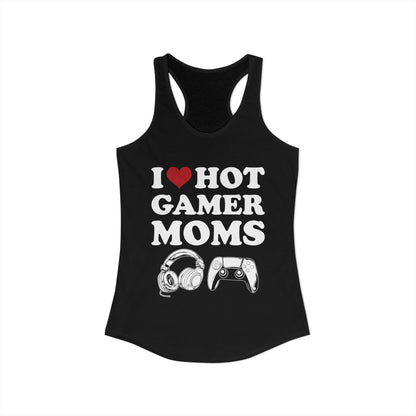 I Love Hot Gamer Moms