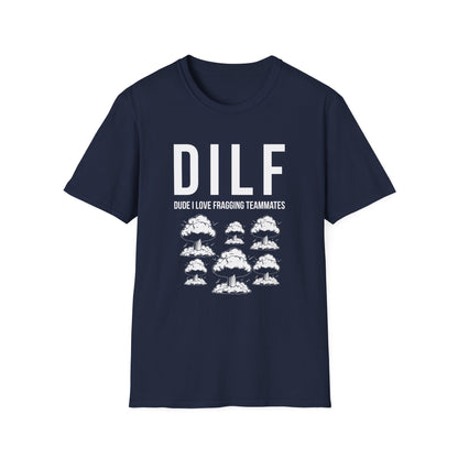 DILF, Dude I Love Fragging Teammates