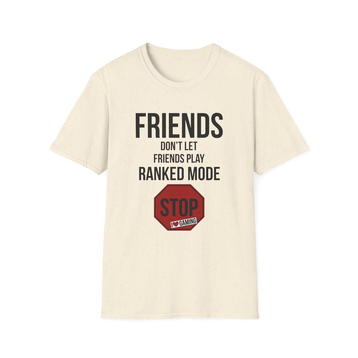 Friends Don't Let Friends Play Ranked Mode