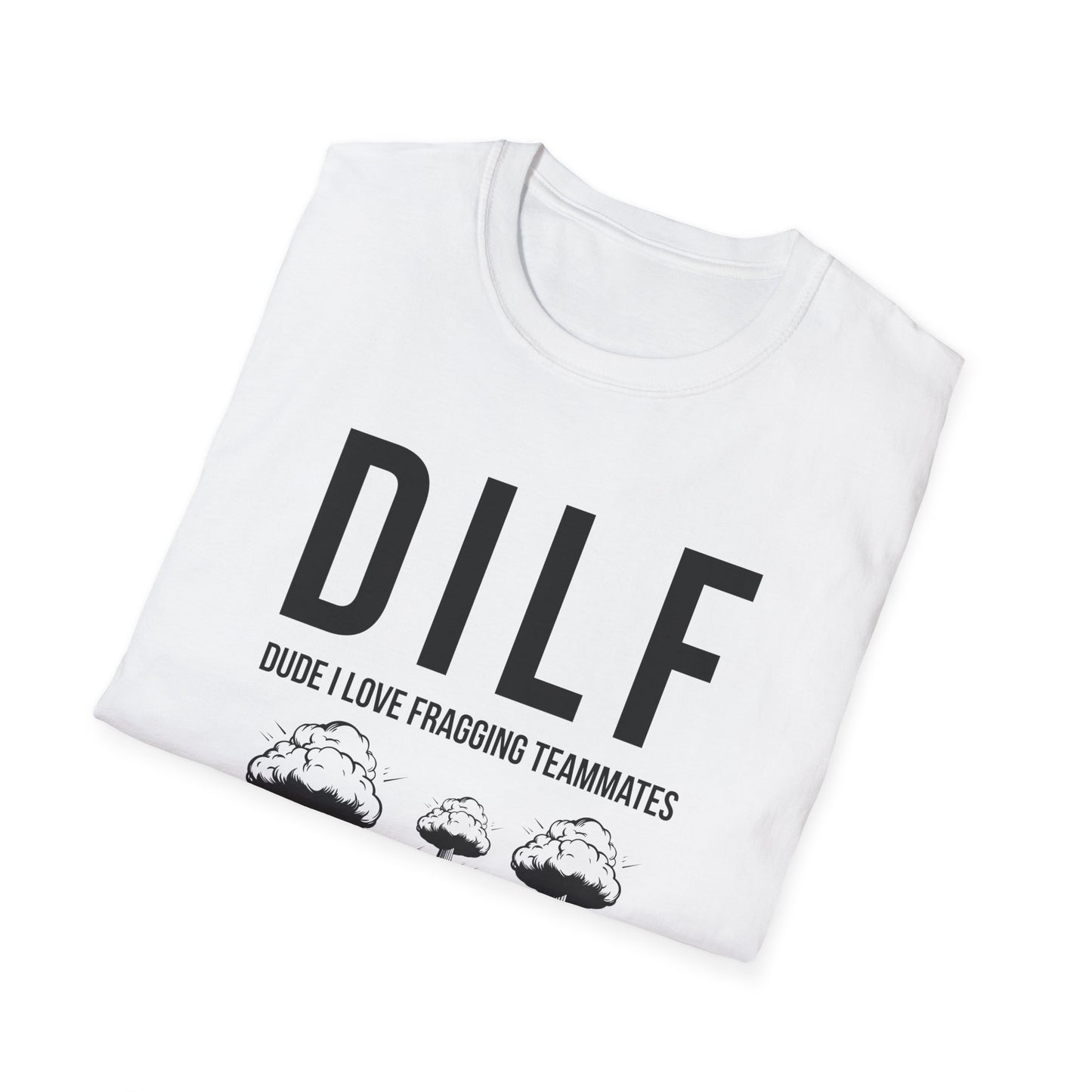 DILF, Dude I Love Fragging Teammates