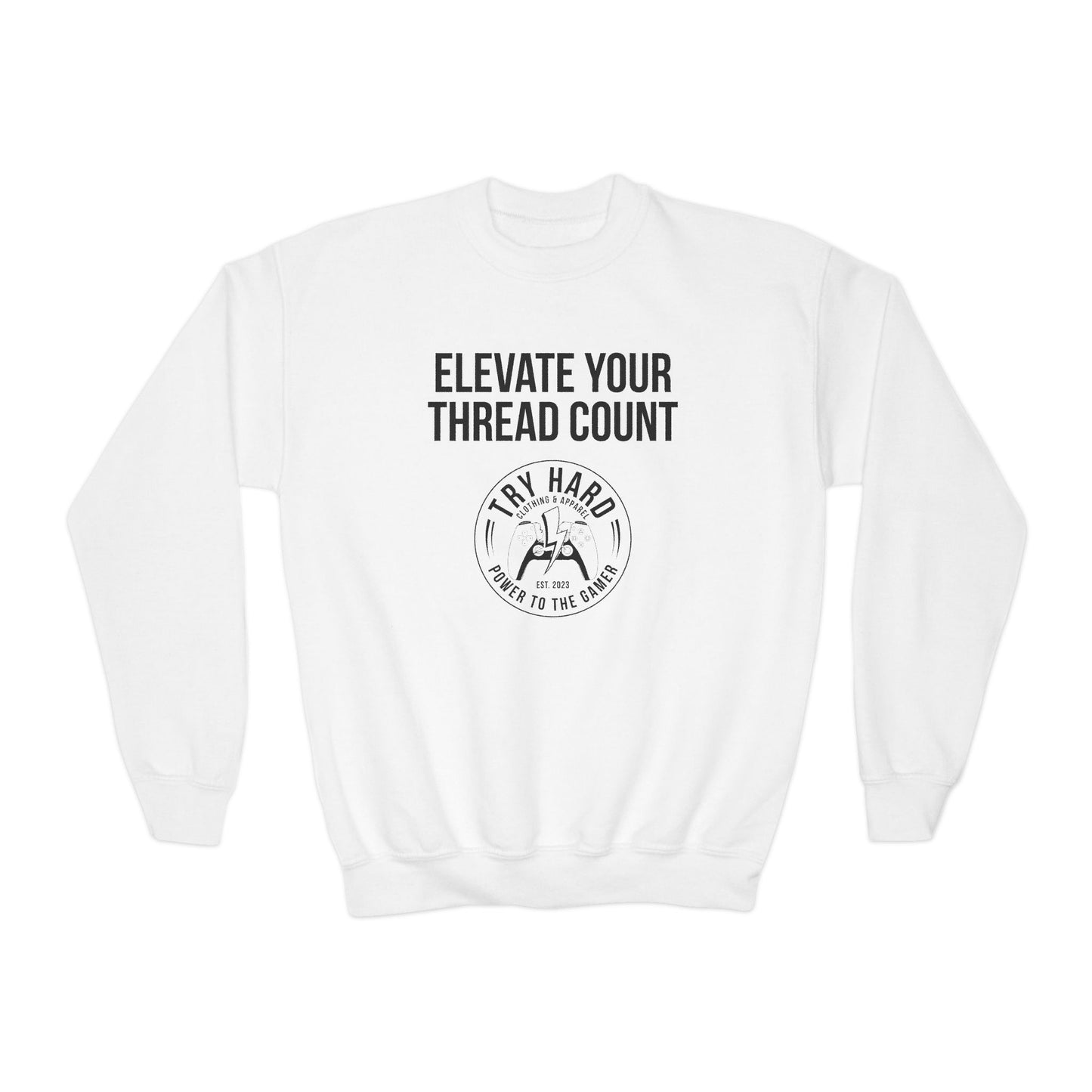 Elevate Your Thread Count (Try Hard Logo)