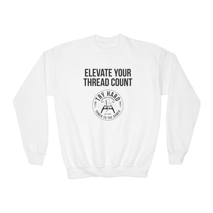 Elevate Your Thread Count (Try Hard Logo)