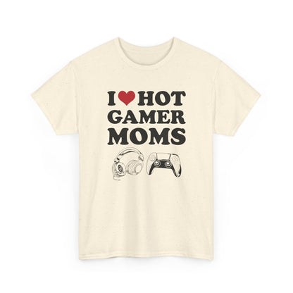 I Love Hot Gamer Moms
