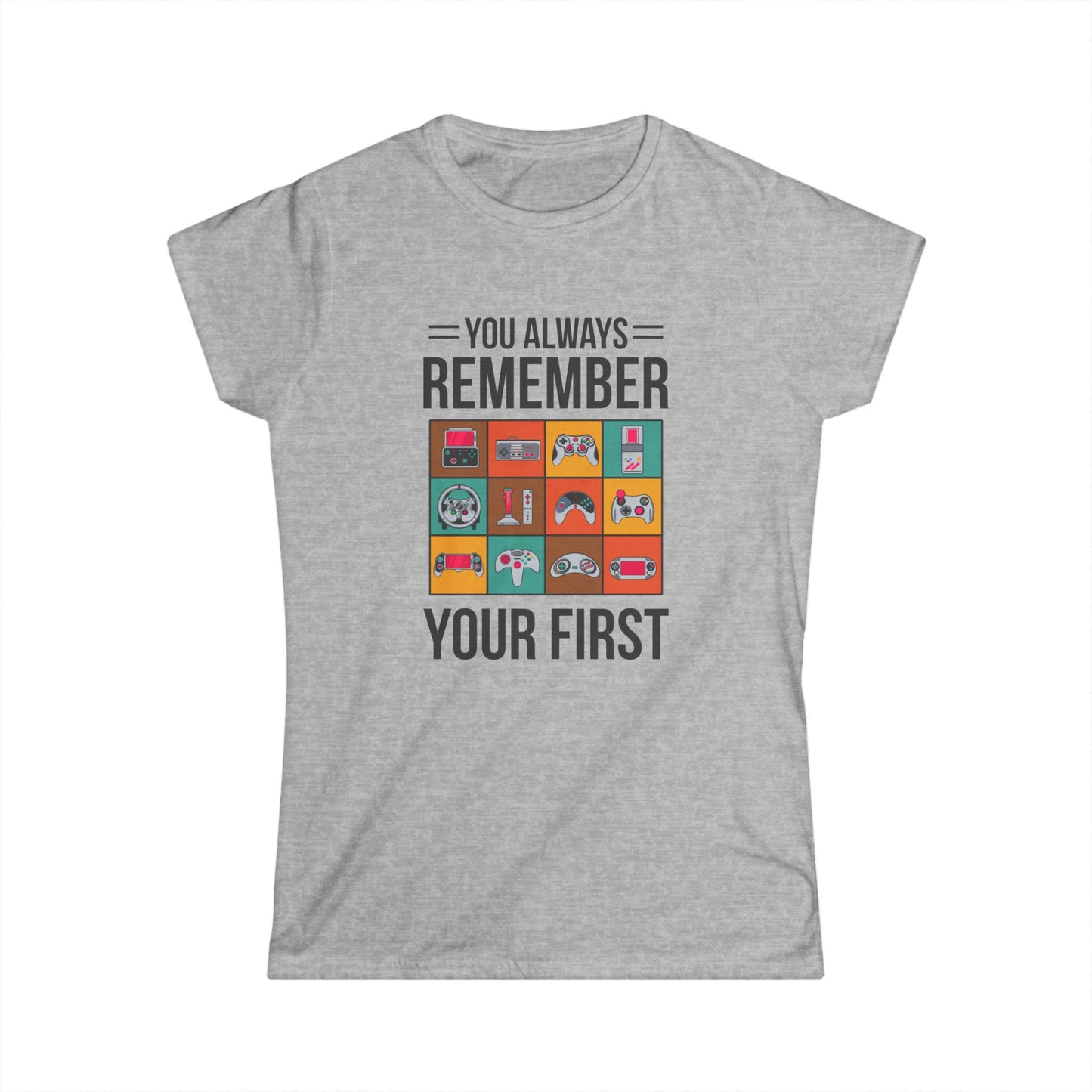 You Always Remember Your First