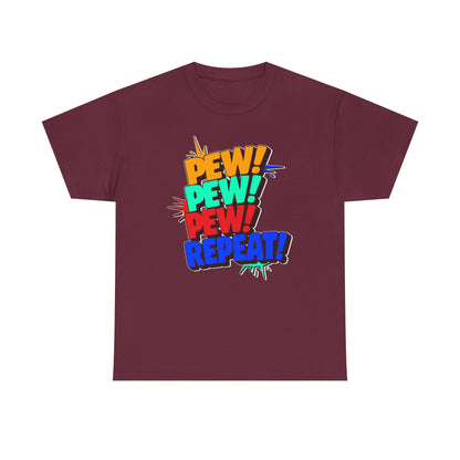 Pew Pew Pew Repeat