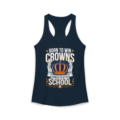 Born to Win Crowns — Forced to go to School