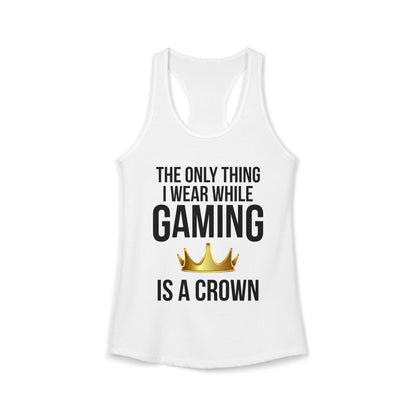 The Only Thing I Wear While Gaming is a Crown