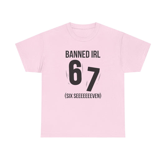 Banned IRL 6 7