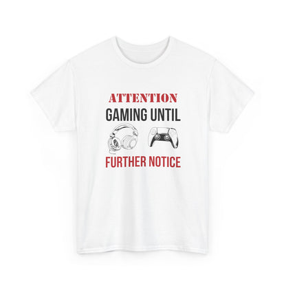 Attention: Gaming Until Further Notice