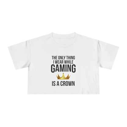The Only Thing I Wear While Gaming is a Crown