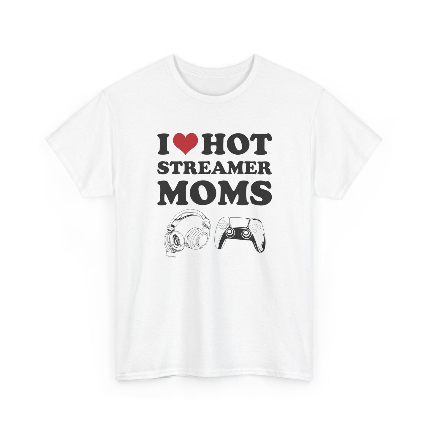 I Love Hot Streamer Moms