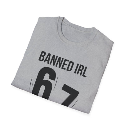 Banned IRL 6 7