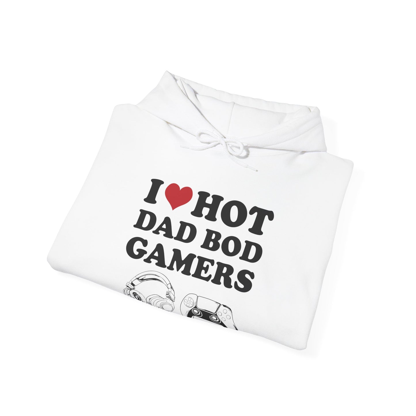 I Love Hot Dad Bod Gamers