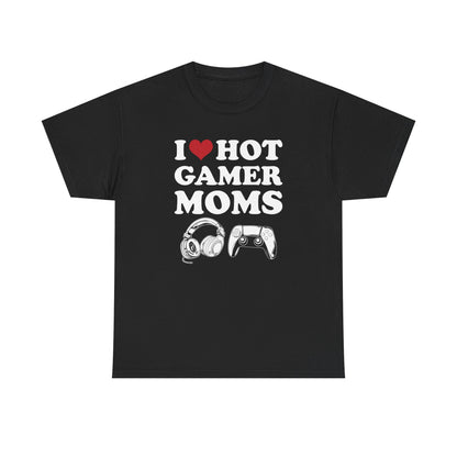 I Love Hot Gamer Moms