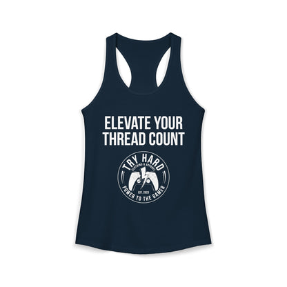 Elevate Your Thread Count (Try Hard Logo)