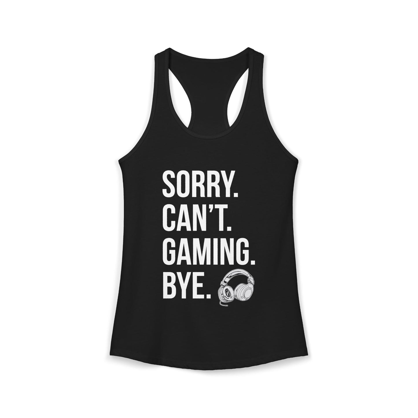 Sorry. Can't. Gaming. Bye. (Standard Version)