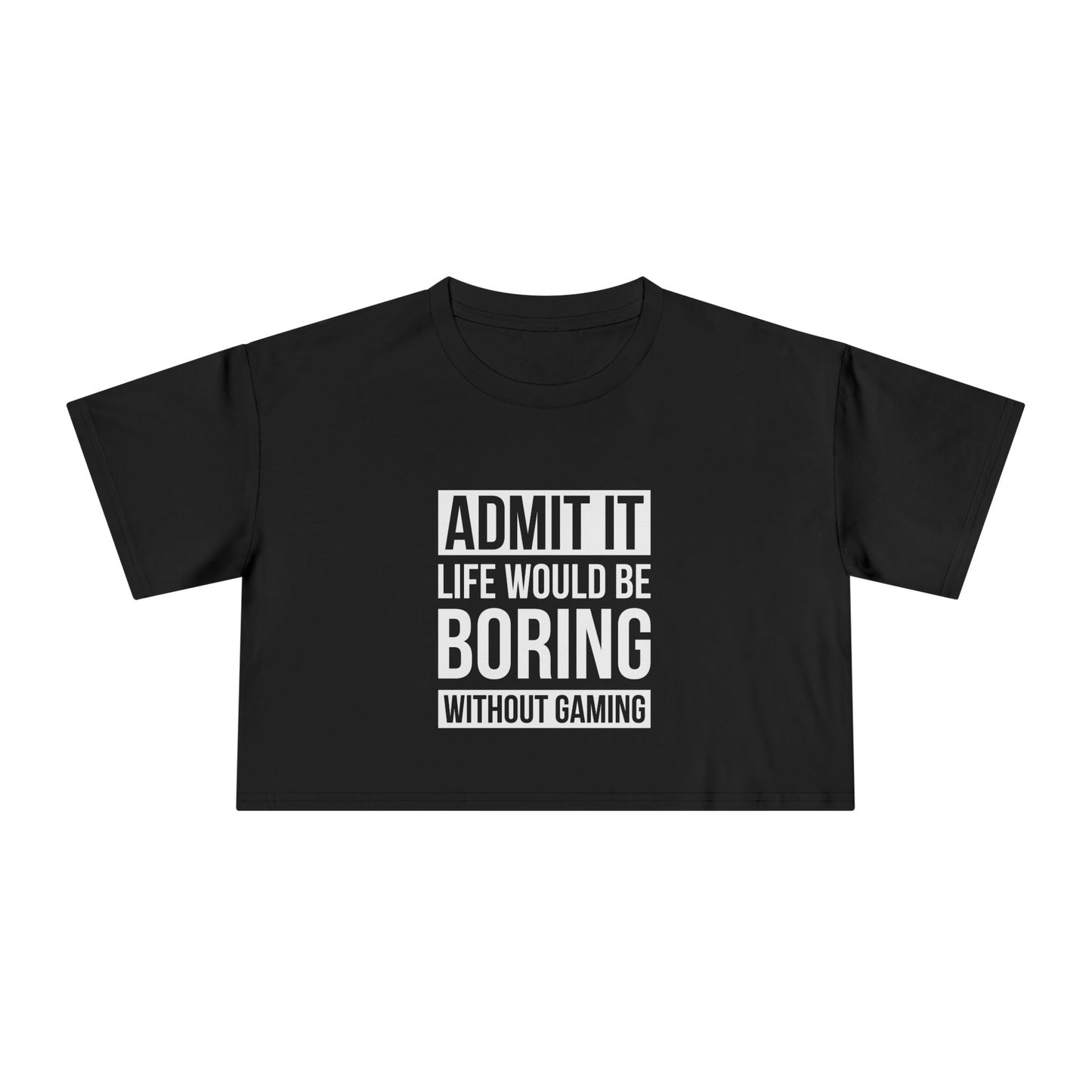 Admit It, Life Would Be Boring Without Gaming