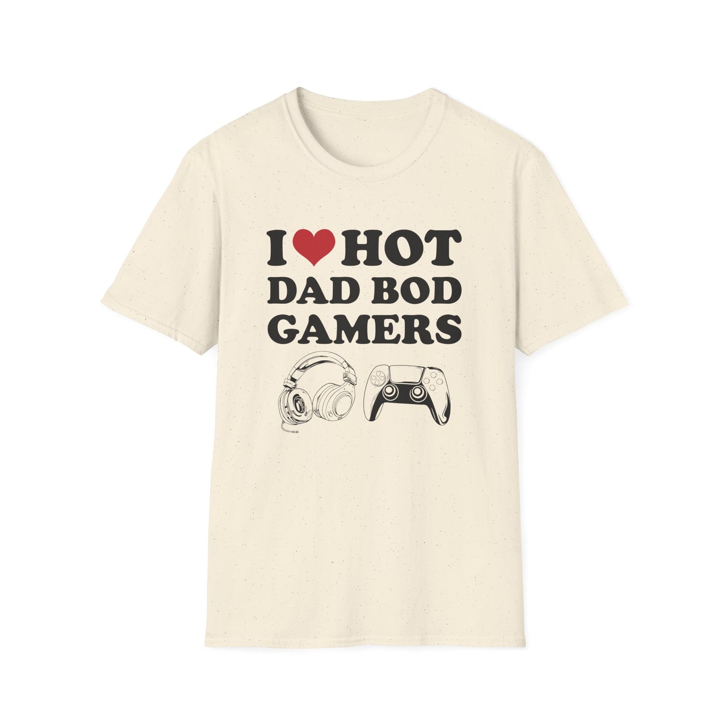 I Love Hot Dad Bod Gamers