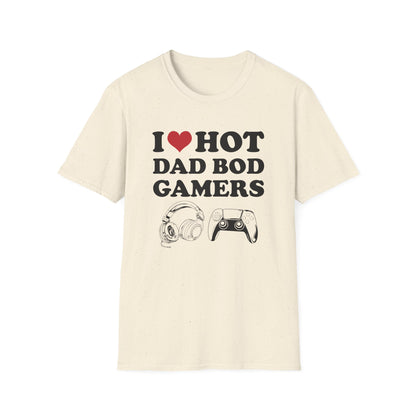 I Love Hot Dad Bod Gamers