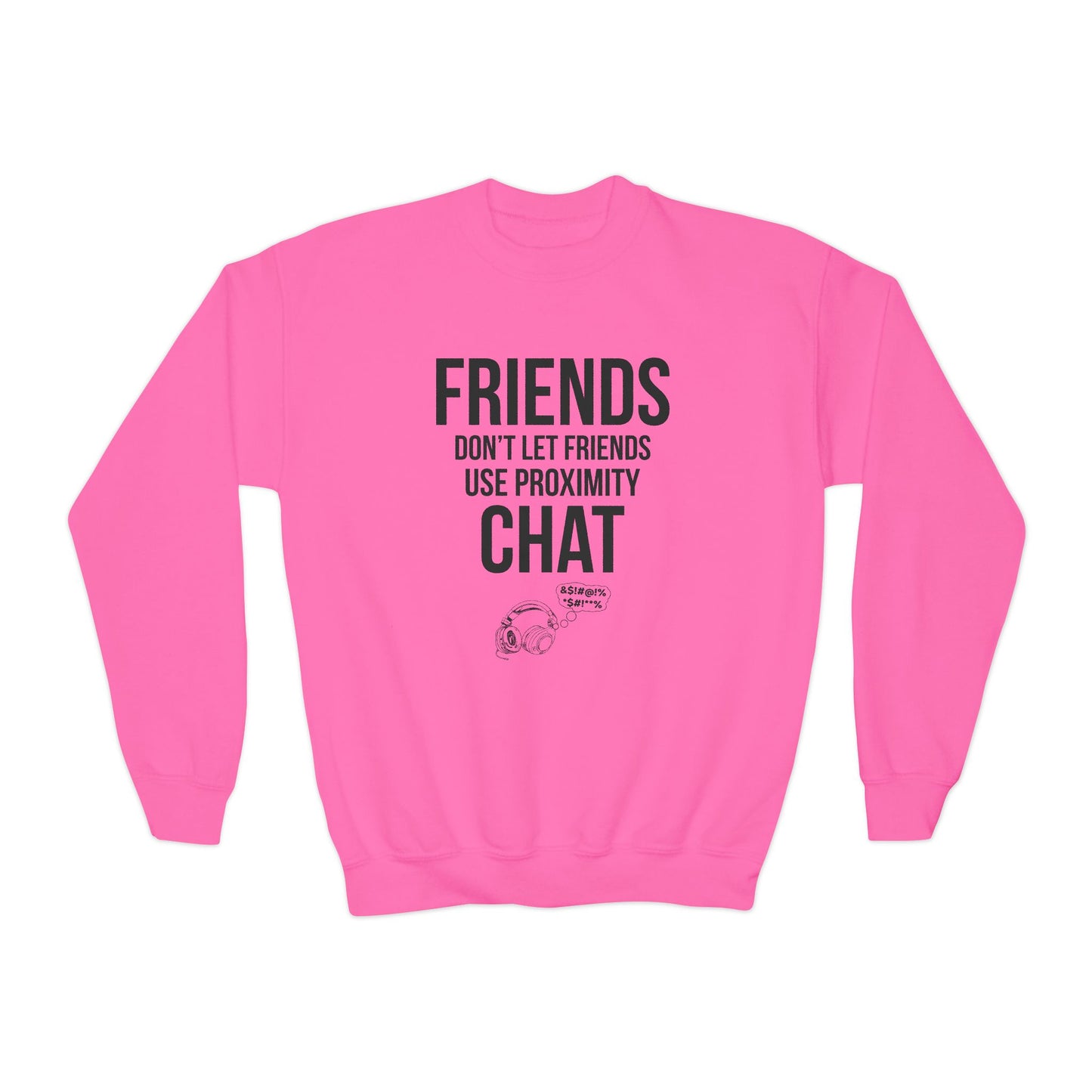 Friends Don't Let Friends Use Proximity Chat