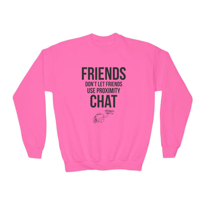 Friends Don't Let Friends Use Proximity Chat