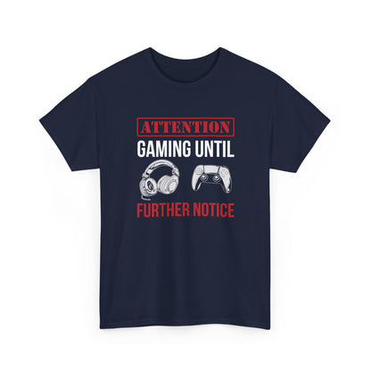 Attention: Gaming Until Further Notice