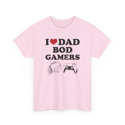 I Love Dad Bod Gamers