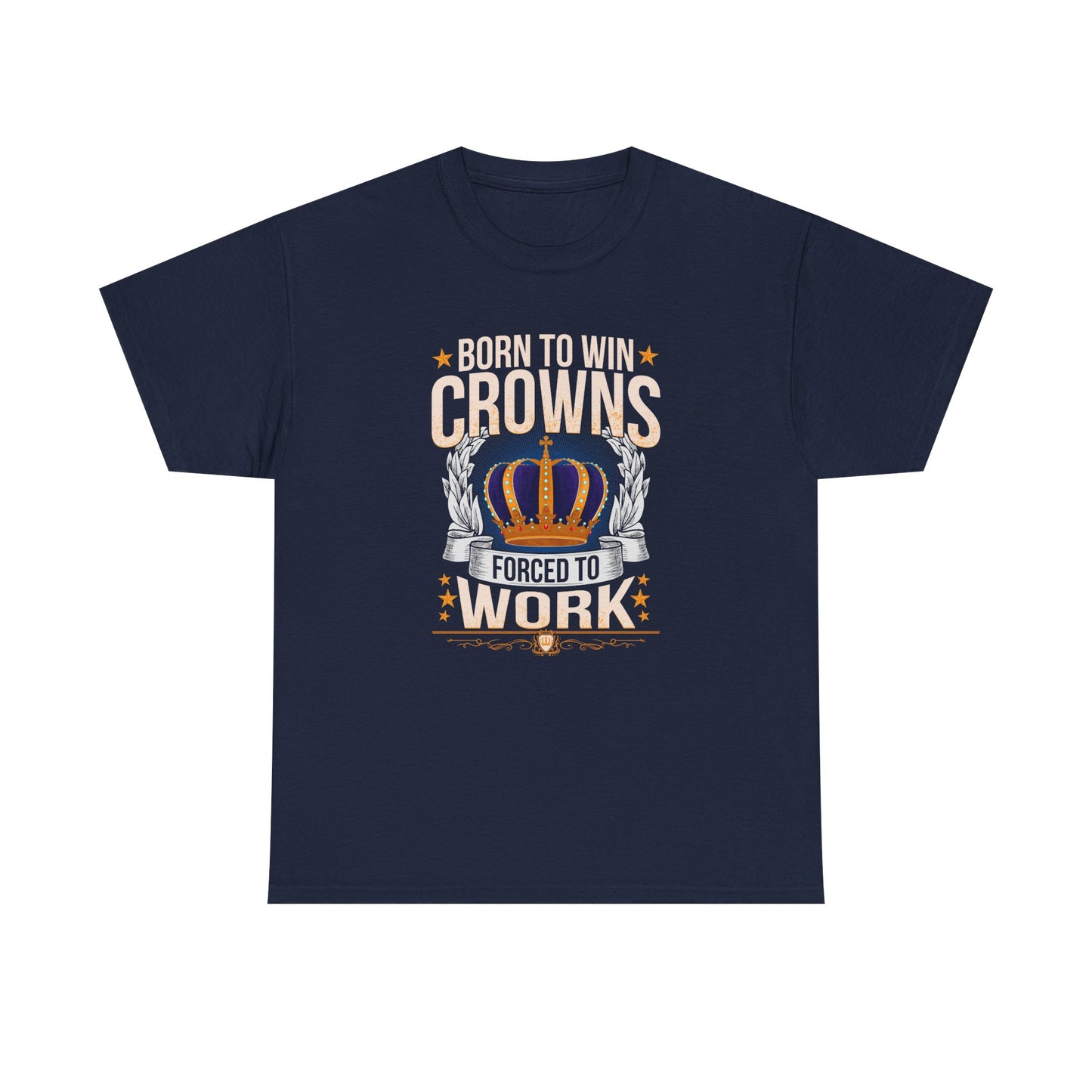 Born to Win Crowns - Forced to Work