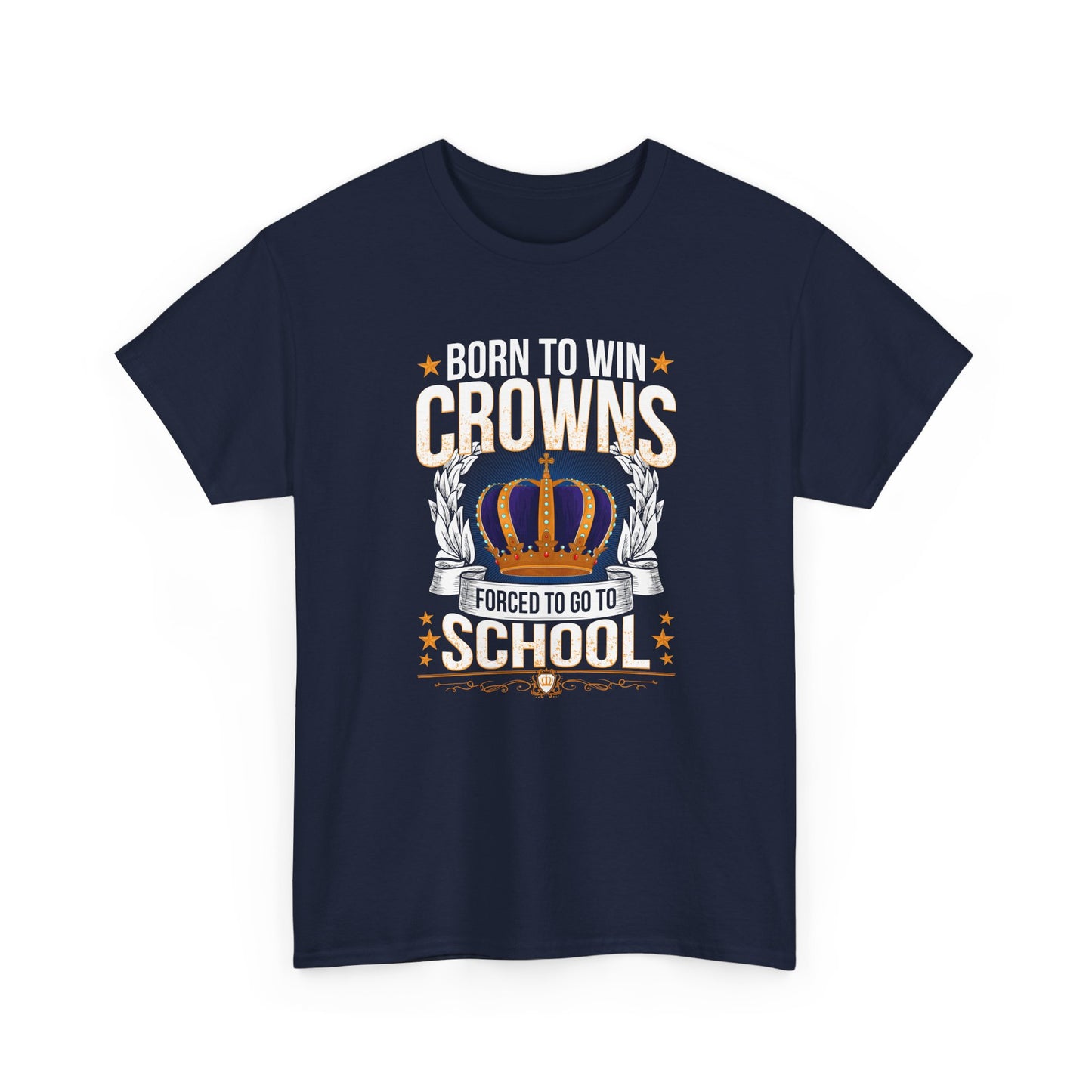 Born to Win Crowns — Forced to go to School