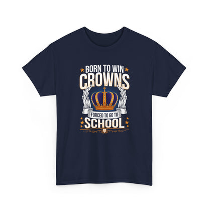 Born to Win Crowns — Forced to go to School