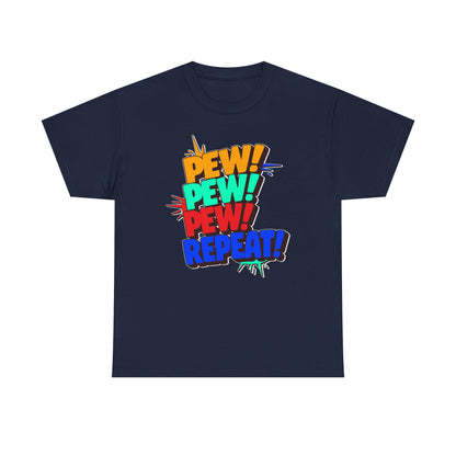 Pew Pew Pew Repeat