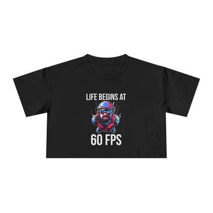Life Begins at 60 FPS
