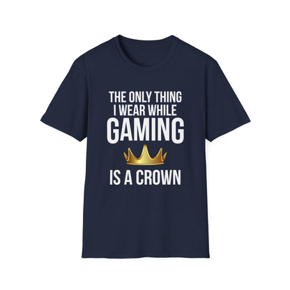 The Only Thing I Wear While Gaming is a Crown