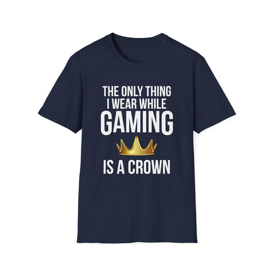 The Only Thing I Wear While Gaming is a Crown