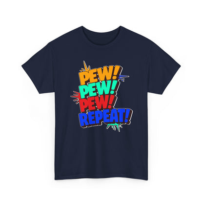 Pew Pew Pew Repeat
