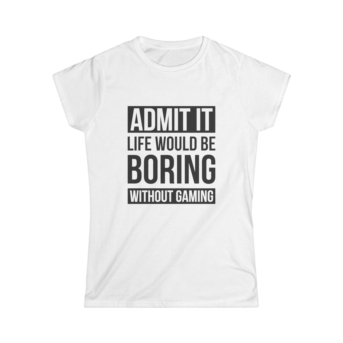 Admit It, Life Would Be Boring Without Gaming