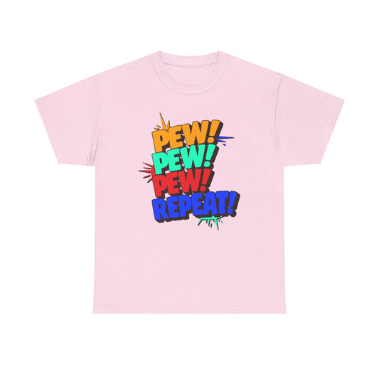 Pew Pew Pew Repeat