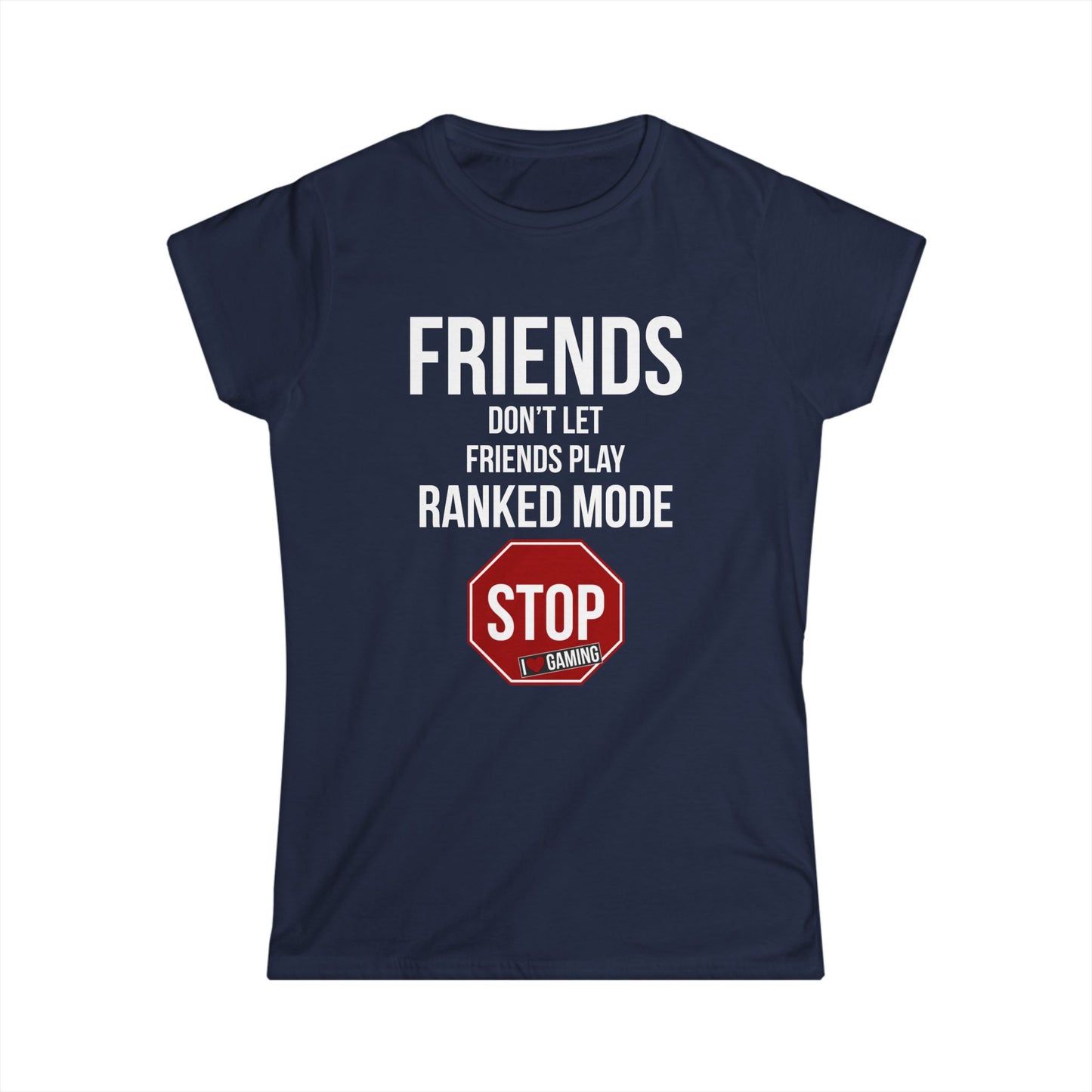 Friends Don't Let Friends Play Ranked Mode