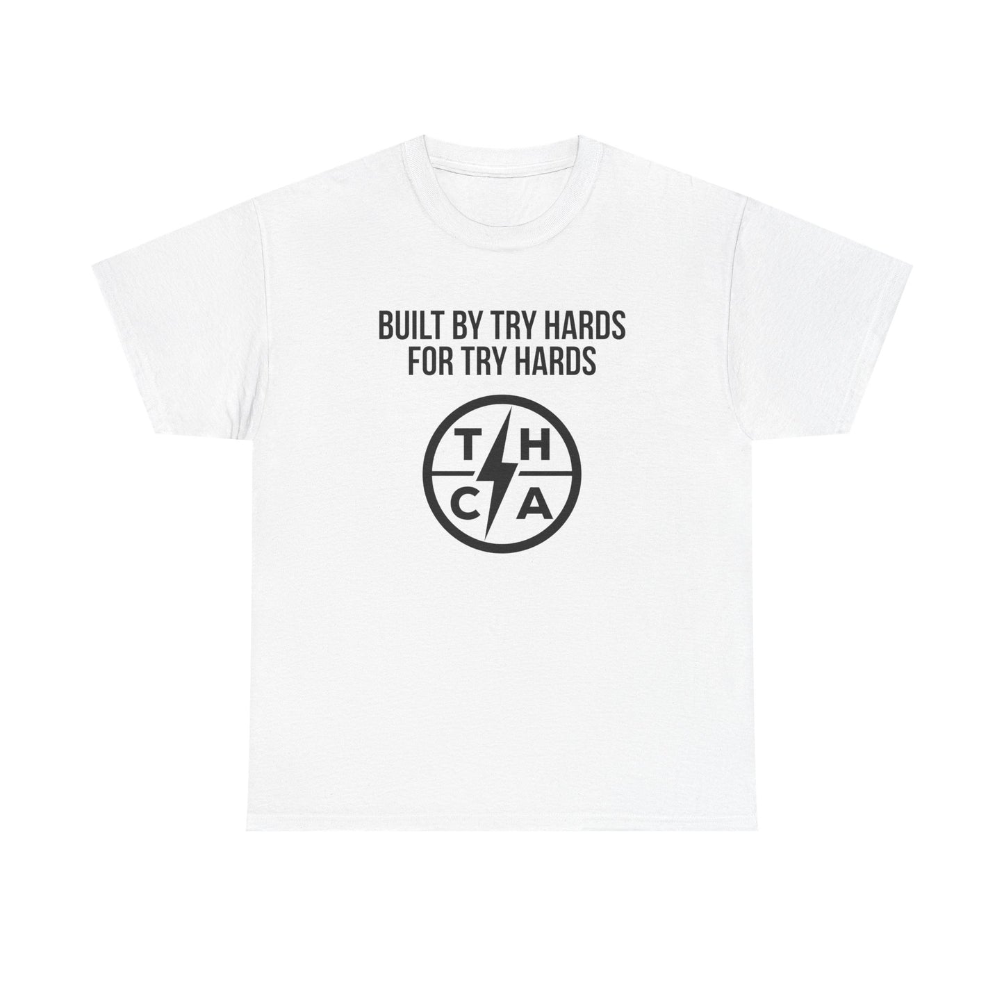 Built By Try Hards For Try Hards (THCA Logo)