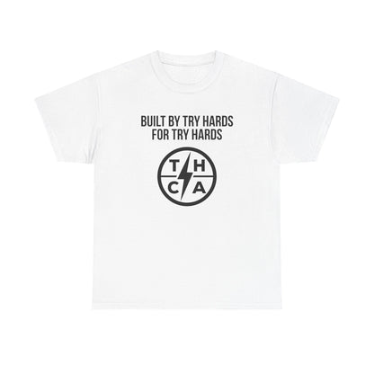 Built By Try Hards For Try Hards (THCA Logo)