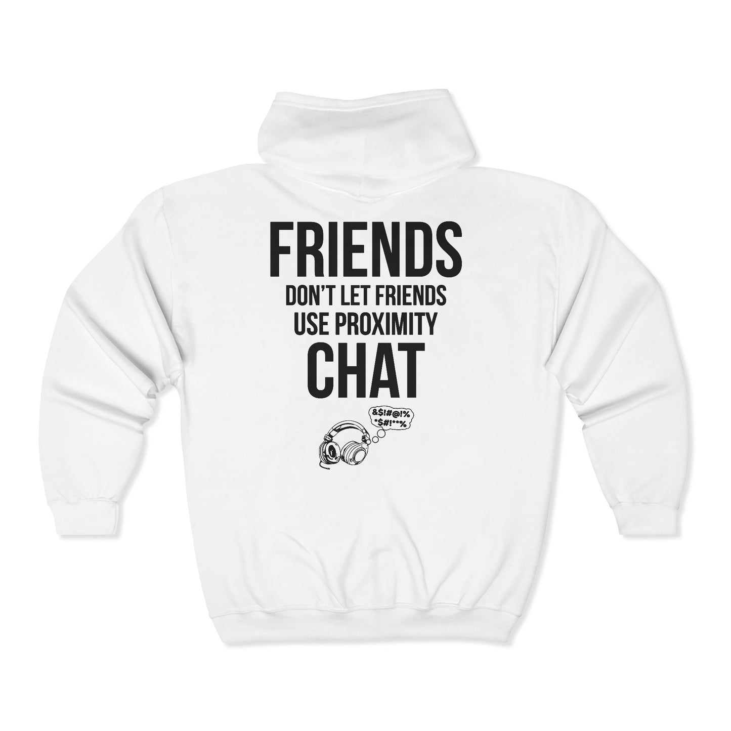 Friends Don't Let Friends Use Proximity Chat