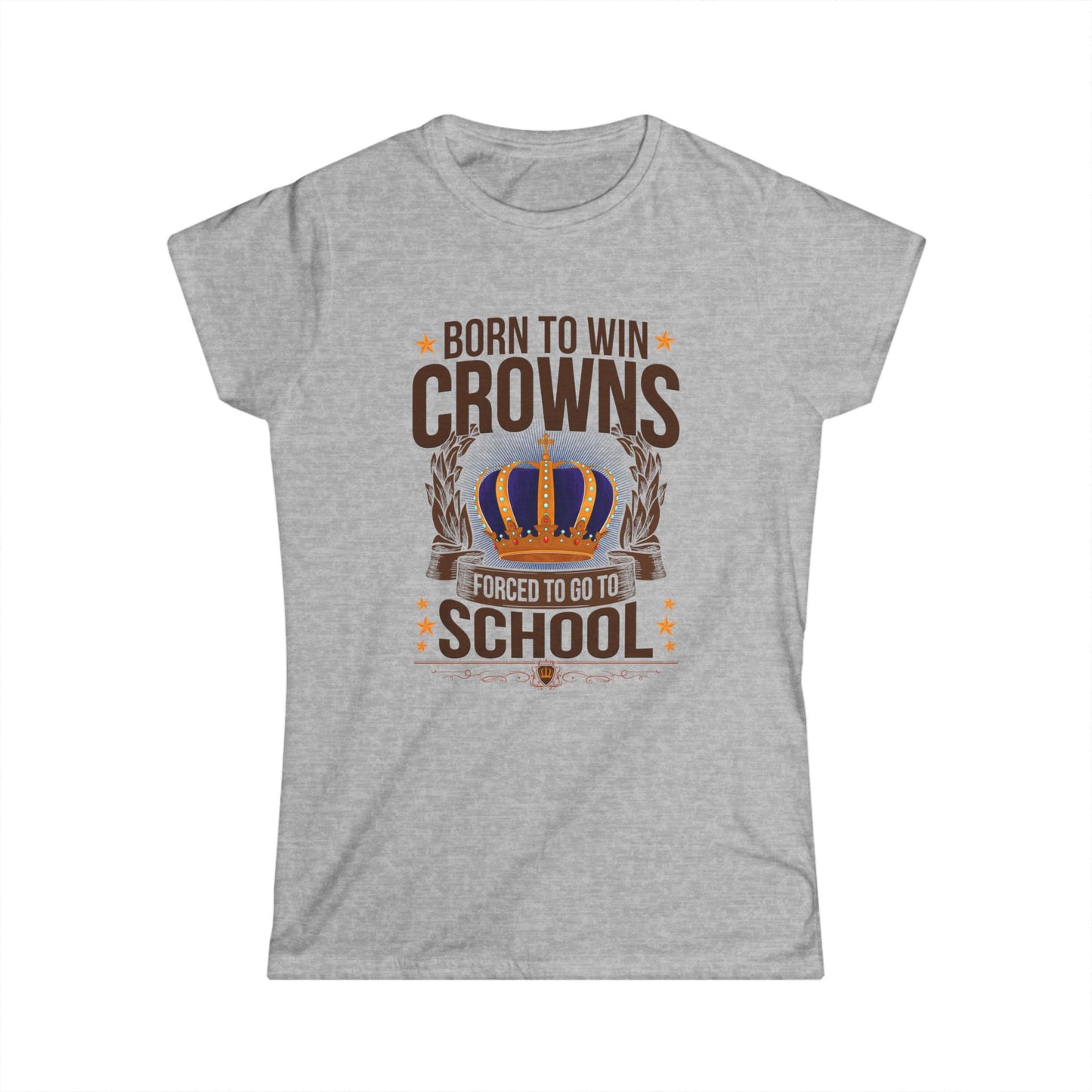 Born to Win Crowns — Forced to go to School