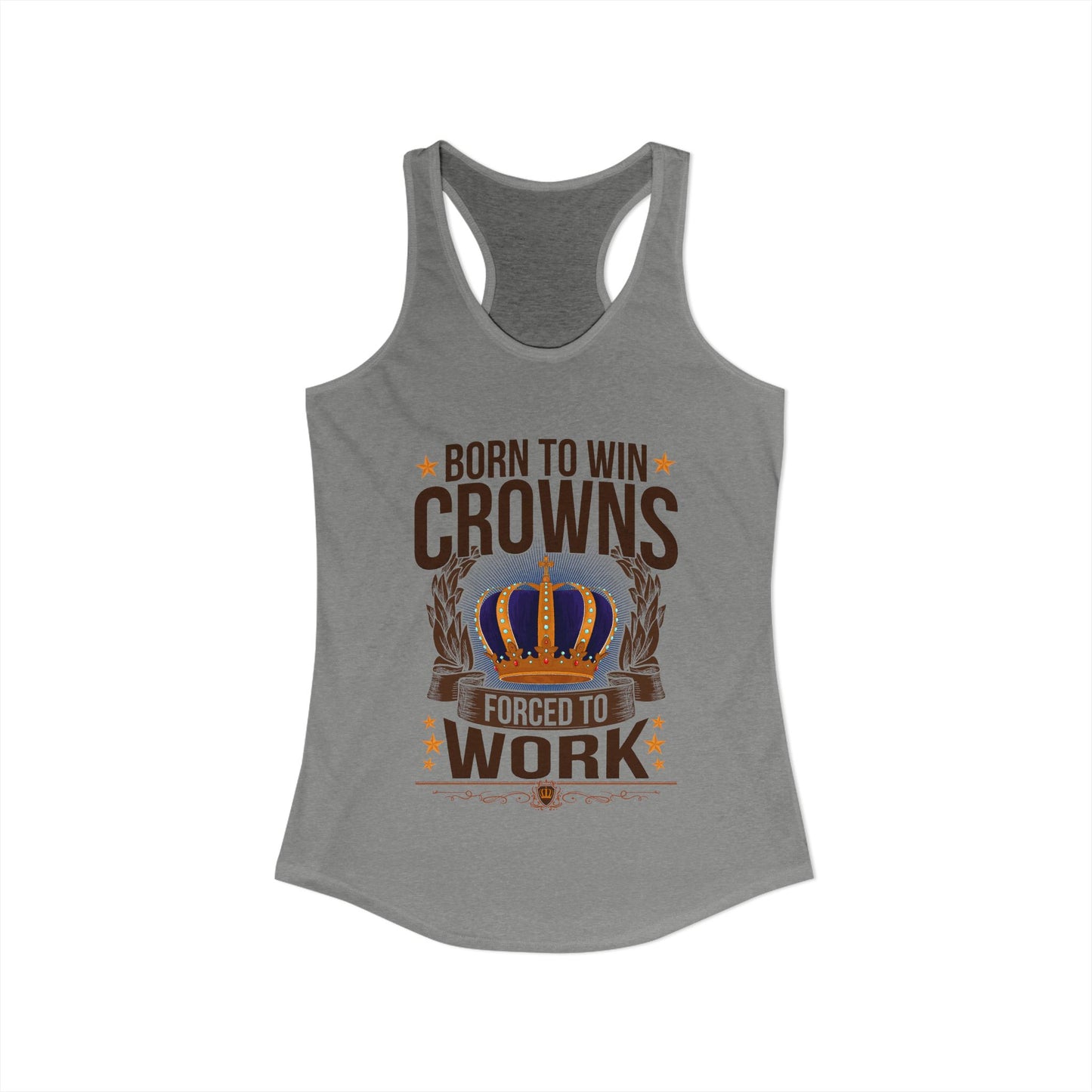 Born to Win Crowns - Forced to Work