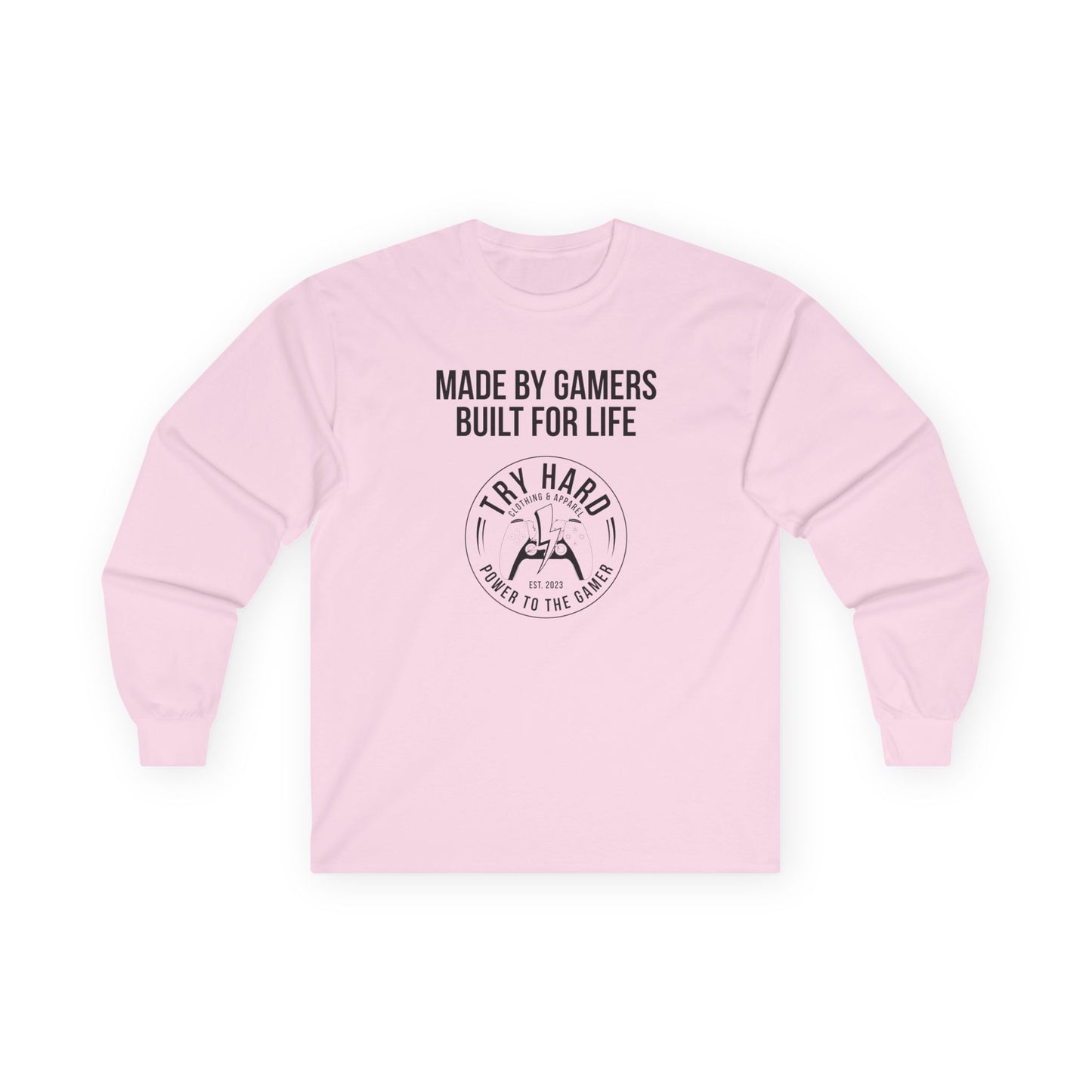 Made By Gamers, Built For Life (Try Hard Logo - Black & White)