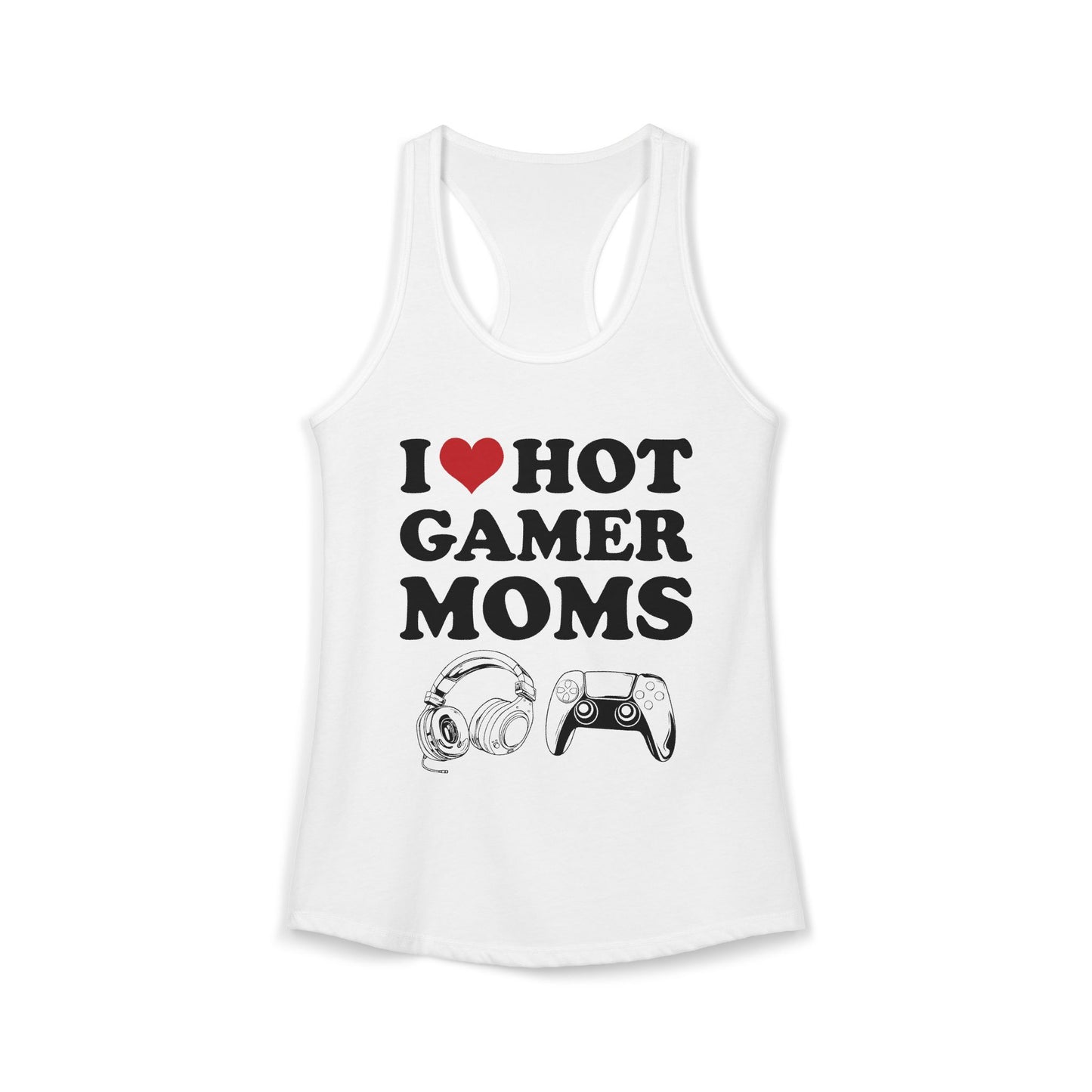 I Love Hot Gamer Moms